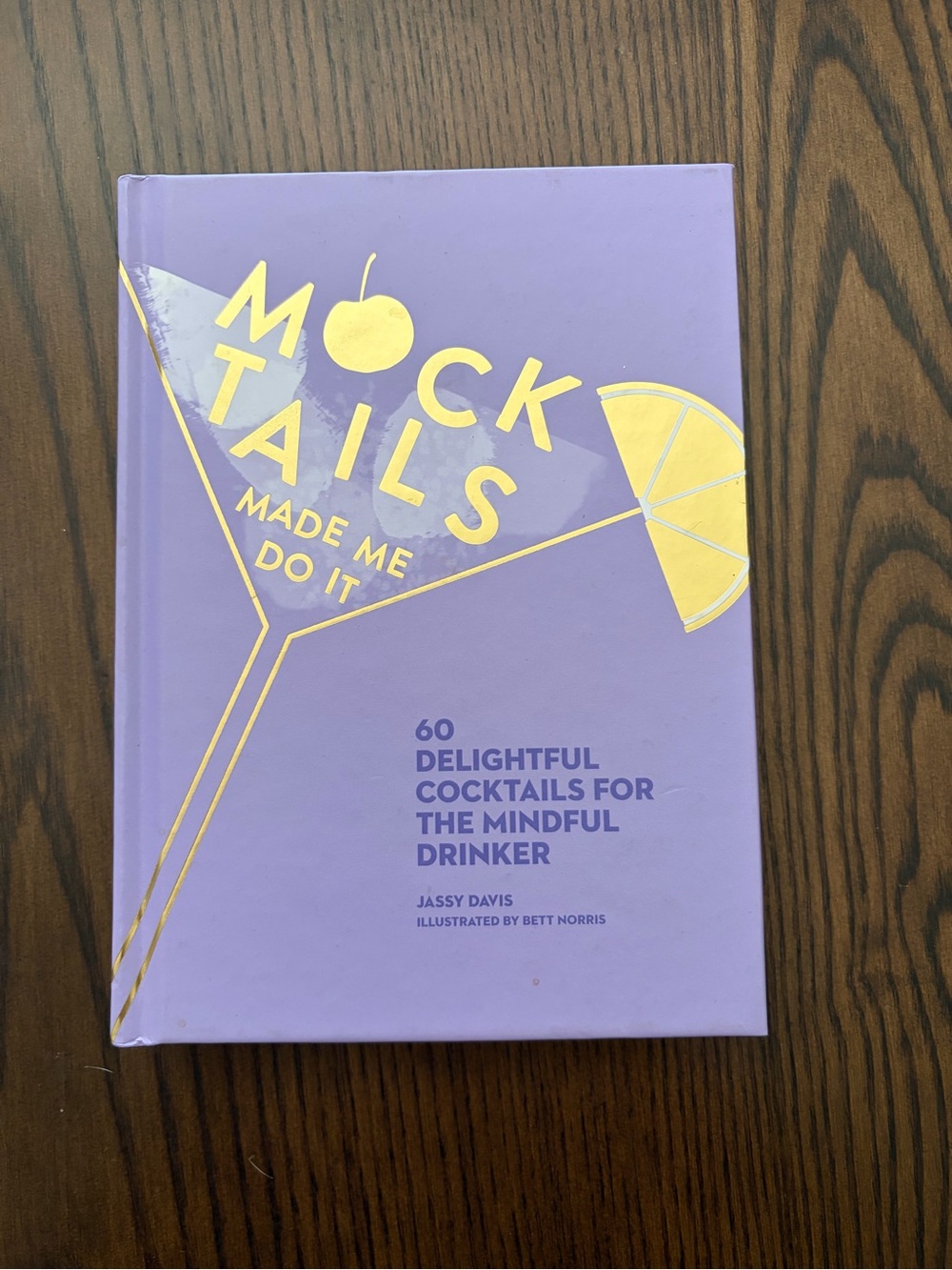 Mocktails Made Me Do It — Mocktail Recipe Book